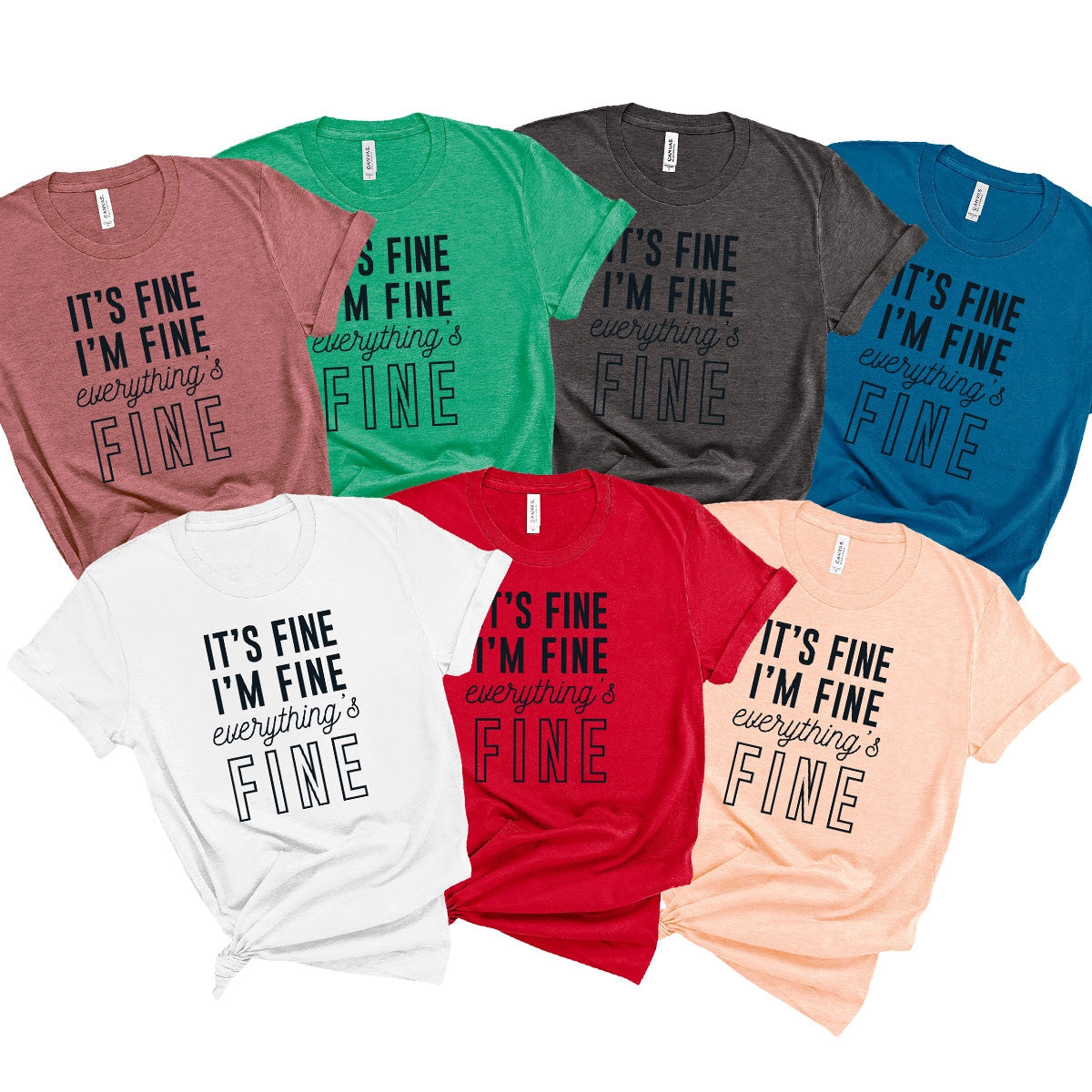 Everything's Fine T-Shirt